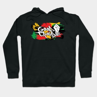 Good Trouble - BLM - Black Lives Matter Hoodie